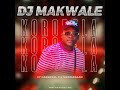 KOROBELA_DJ MAKWALE Feat MKOMA SAAN & CASSWELL P