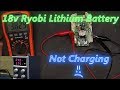 18V Ryobi Lithium Battery Not Charging - Teardown and Repair 18V Ryobi Lithium Battery Not Charging - Teardown and Repair
