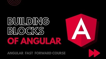 Building blocks of angular    What is a Component and Module in Angular
