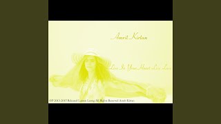 Video thumbnail of "Amrit Kirtan - Live in Your Heart Live Love"