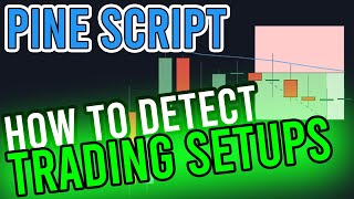 How to detect TRADING SETUPS with PINE SCRIPT • Pine Script [OUTDATED V4] Tutorial