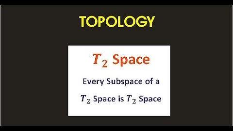 A Subspace of a T2 Space is T2 Space