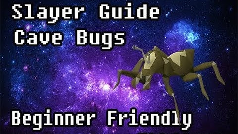 Cave Bugs Slayer Guide - Beginner-Friendly - Oldschool Runescape