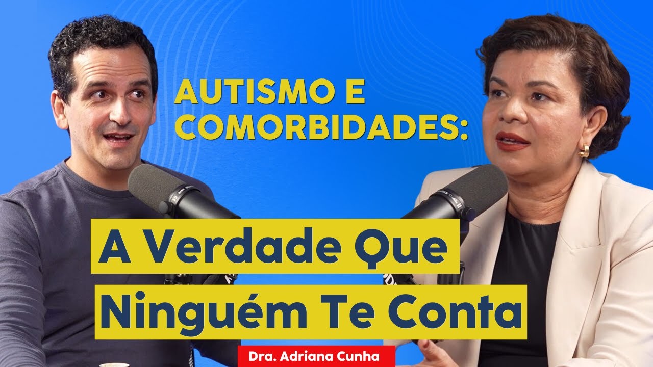 Autismo e Comorbidades: A Verdade Que Ninguém Te Conta - Dra. Adriana ...