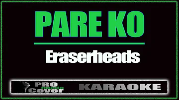 Pare ko - ERASERHEADS (KARAOKE)