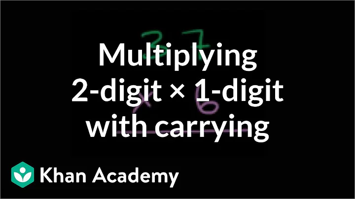 Multiplying: 2 digits times 1 digit (with carrying) | Arithmetic | Khan Academy