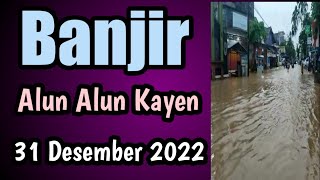 ALUN ALUN KAYEN BANJIR 31 DESEMBER 2022