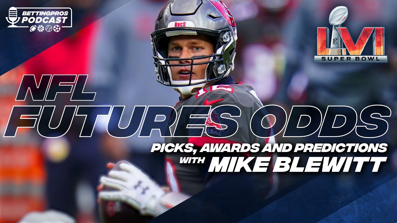 NFL: 2021 Futures Special + Awards with Mike Blewitt (BettingPros Podcast)