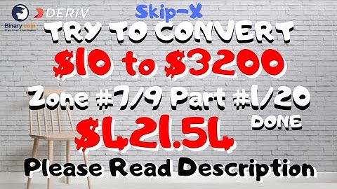 Zone#7/9 Part#1/20 $421.54 Done $10 to $3200 free bot binary.com deriv profit consisten digitdiffer