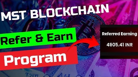 Mst Blockchain Refer and Earn Program #mstblockchain #blockchaintechnology #blockchain