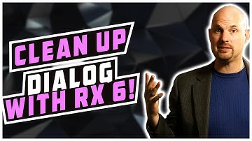 Dialog Mixing How To: Dialog Isolate in iZotope RX Clean Dialog