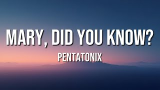 Pentatonix - Mary, Did You Know? (Lyrics)