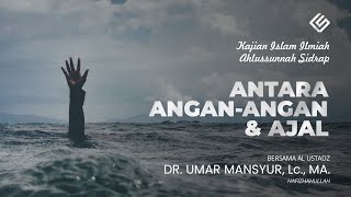 Download lagu BETWEEN WISHES AND DEATH - Ustadz DR. Umar Mansyur, Lc., MA.