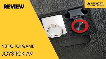 TRẢI NGHIỆM NÚT CHƠI GAME JOYSTICK A9 | PHUKIENPHANTHIET.COM