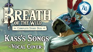 Zelda: Breath of the Wild - Kass's Songs (Vocal Cover) - Ancient Hero, Champions, Secret Song