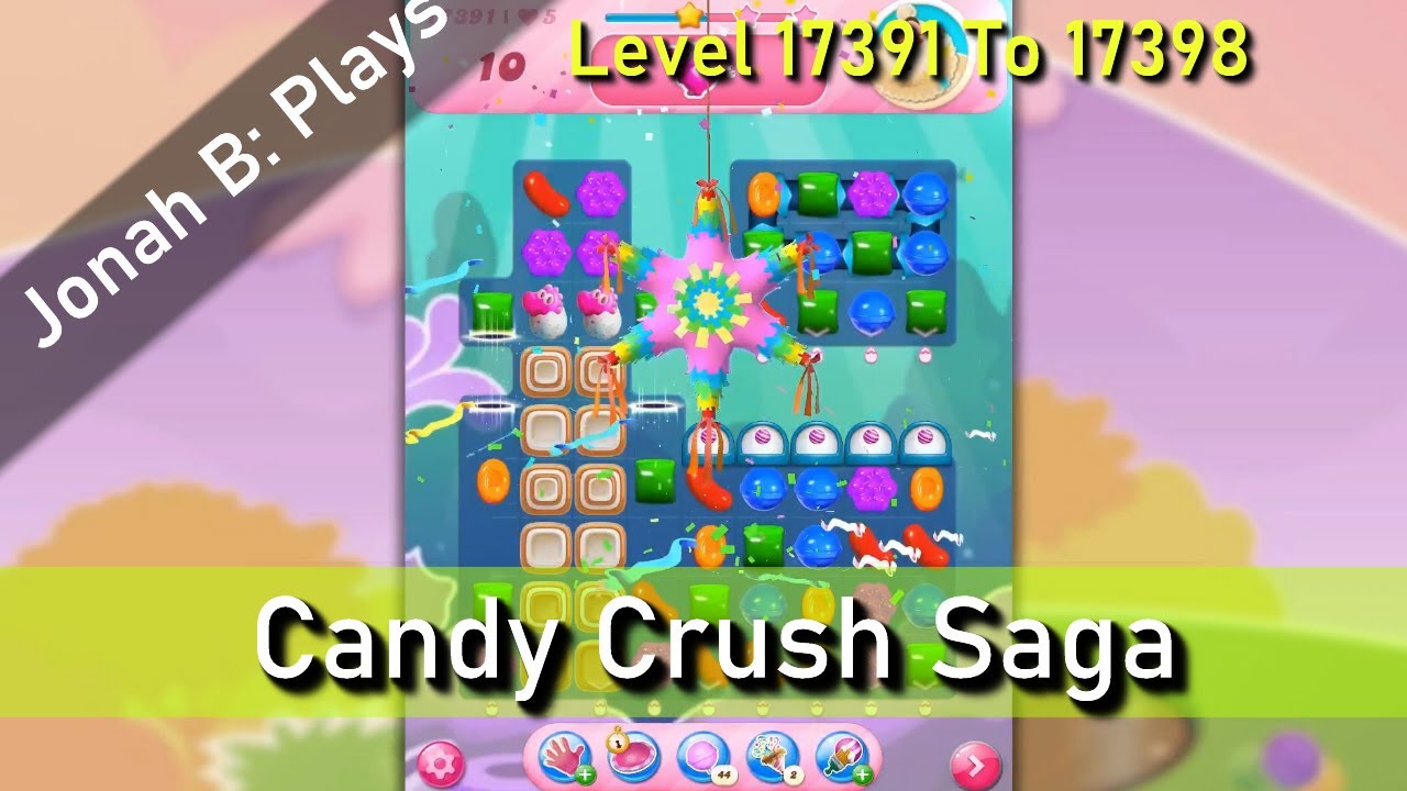 Candy Crush Saga Level 17391 17392 17393 17394 17395 17396 17397