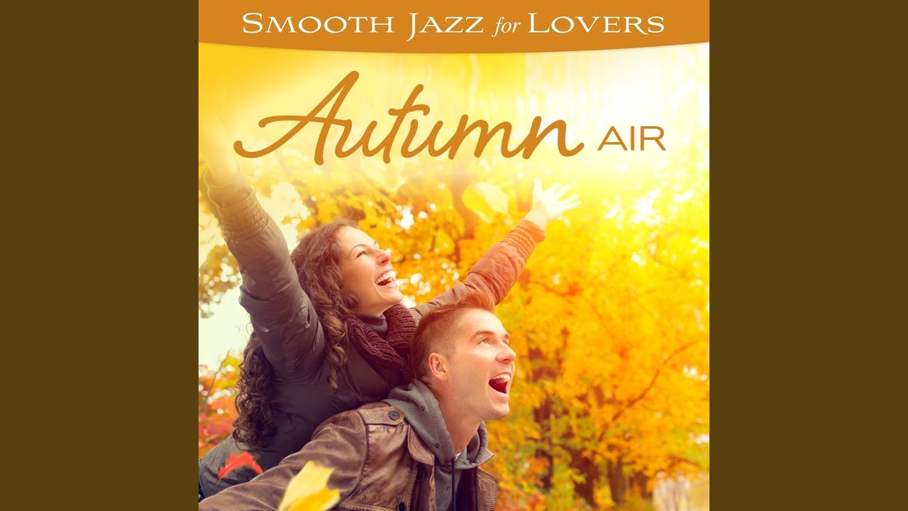 Смотреть «Call It A Day (Smooth Jazz For Lovers: Autumn Air Version)» на YouTube
