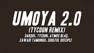 Darque - uMoya 2.0 (Tycoon Remix) ft. Tycoon, Atmos Blaq, Zawadi Yamungu, Soulful Disciple [Lyrics]