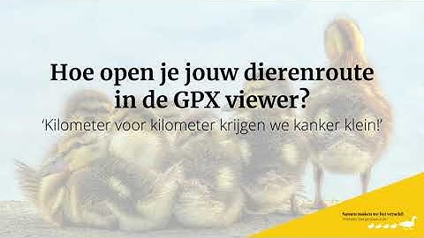 Hoe open je een dierenroute in de GPX viewer? Kilometer voor kilometer krijgen we kanker klein!