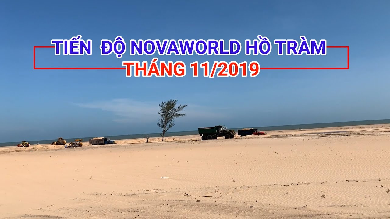✅【Tiến độ NovaWorld Hồ Tràm】® Cập nhật xây dựng tháng 11/2019 | NovaWorld.VIP
