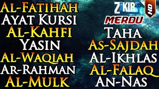 Al Fatihah, Ayat Kursi, Surah Al Kahfi, Yasin, Al Waqiah, Ar Rahman, Al Mulk, Taha, As Sajda, 3 Quls