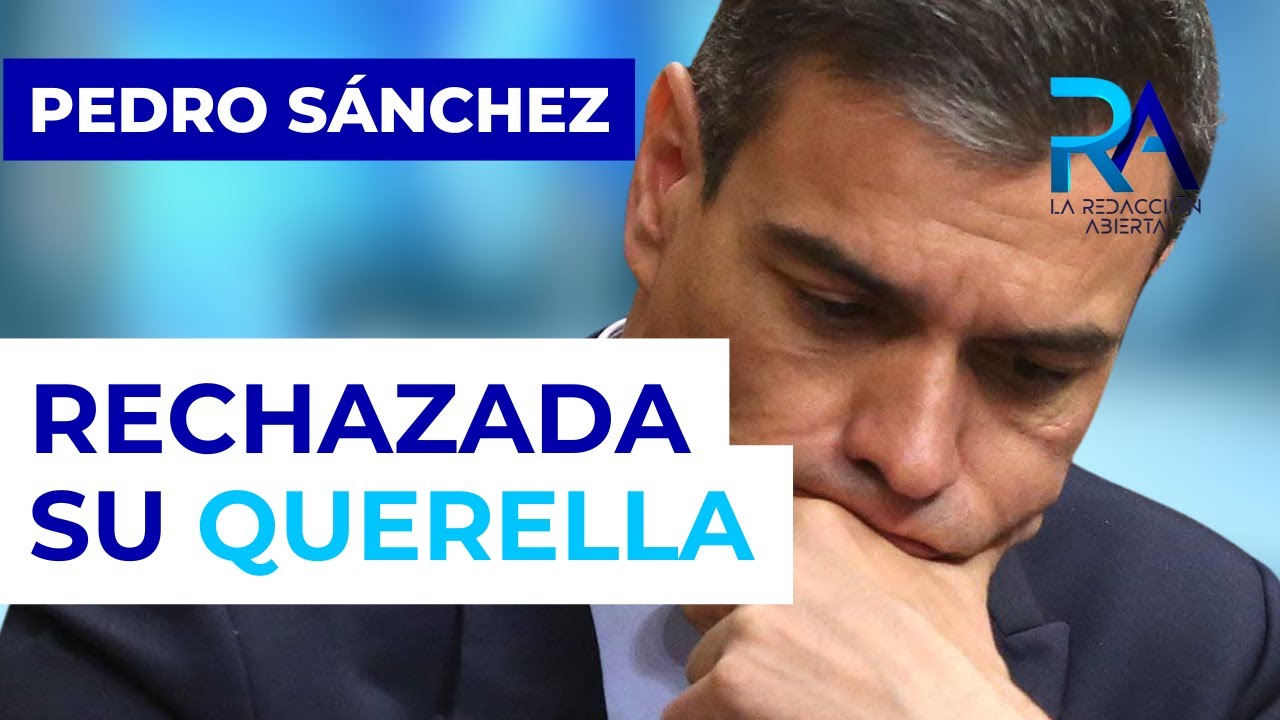 El TSJ de Madrid contradice a Sánchez y rechaza su querella contra el ...