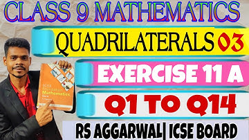 Class 9 maths|Quadrilaterals|exercise 11A q1 to q14 |rs Aggrawal icse maths