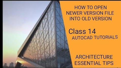 OPEN NEW VERSION FILE INTO OLDER VERSION | VERSION CHANGER |AUTOCAD |TUTORIALS | BEGINNER | AUTODESK