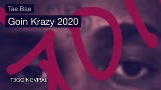 Tae Bae - Goin Krazy 2020 (SLOWED DOWN)