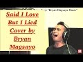 Michael Bolton - Said I Loved You But I Lied cover by Bryan