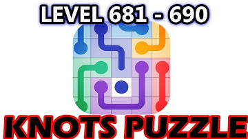 Knots Puzzle Level 681 - 690 - Walkthrough