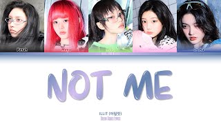 ILLIT “NOT ME” Lyrics (아일릿 “NOT ME” 가사) [Color Coded Lyrics Han_Rom_Eng] | bae_ireness