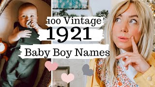 100 Vintage Baby Boy Names from 1921 - omg let's bring these back!!  SJ STRUM