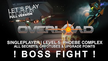OVERLOAD Playthrough | Level 5, PHOEBE COMPLEX | ALL SECRETS | Singleplayer Walkthrough | BOSS FIGHT