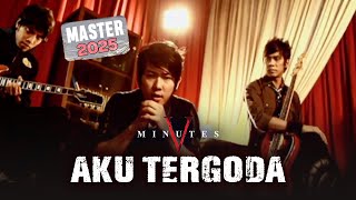 Five Minutes - Aku Tergoda (Official Music Video) MASTER 2025