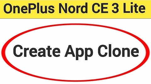 OnePlus Nord CE 3 lite 5G me app Clone Kaise Karen, how to create App Clone