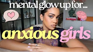 4 Ways to Mentally GLOW UP if you&#39;re an anxious people pleaser!