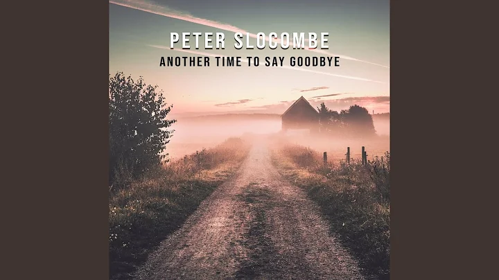 Another Time To Say Goodbye