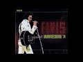 Elvis Presley - Murfreesboro 74 - March 14 .1974 Full Album [FTD] CD1