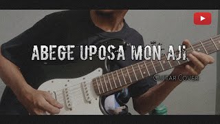 Abege - Uposa Mon Aji Electric Guitar Cover By Samir Hazarika