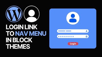 How To Add WordPress Login Link To Website Navigation Menu? Block Themes Guide