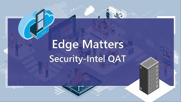 Edge Matters: Security-Intel QAT
