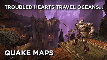 Quake Maps - Troubled Hearts Travel Oceans and They Rarely Come Back