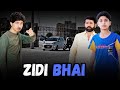 Zidi bhai  jani productions