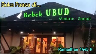 Nikmatnya Berbuka Puasa di Bebek Ubud Medan