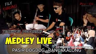 MEDLEY LIVE pasir Dogdog - Rancakalong || Pok amai amai - Runtah - Orai welang FILY KURCACI