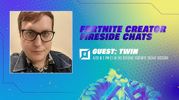 Twin | Fortnite Creator Fireside Chat