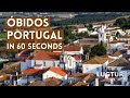 Óbidos Portugal in 60 seconds