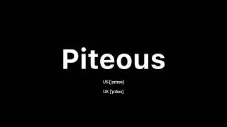 How to Pronounce Piteous: 🇺🇸 American English vs. 🇬🇧 British English