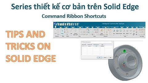 TIPS AND TRICK ON SOLID EDGE 2023